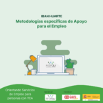 Sesión 3: Metodologías específicas de Apoyo para el Empleo.