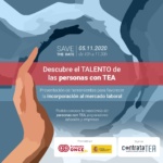 Descubre el talento de las personas con TEA: Presentación de herramientas para favorecer la incorporación al mercado laboral.