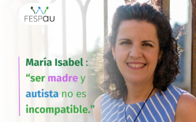 María Isabel: “Ser madre y ser autista no son cosas incompatibles”.