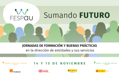 FESPAU celebra Sumando Futuro: Jornadas de Formación y Buenas Prácticas en la Dirección de Entidades y sus Servicios